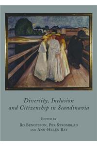Diversity, Inclusion and Citizenship in Scandinavia