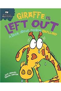 Behaviour Matters: Giraffe Is Left Out - A book about feeling bullied