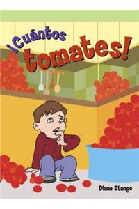 ¡Cuántos Tomates! (Too Many Tomatoes)