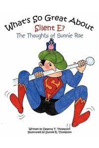 What's So Great About Silent E?