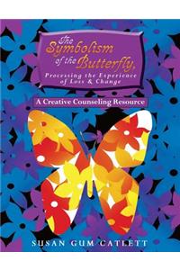 The Symbolism of the Butterfly, Processing the Experience of Loss & Change