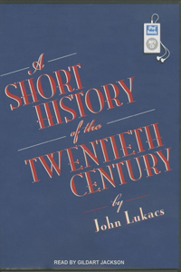 A Short History of the Twentieth Century