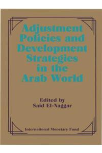 Adjustment Policies and Development Strategies in the Arab World