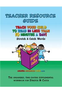 Teacher Resource Guide for Teach Your Child to Read in Less Than 10 Minutes a Day