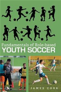 Fundamentals of Role-Based Youth Soccer