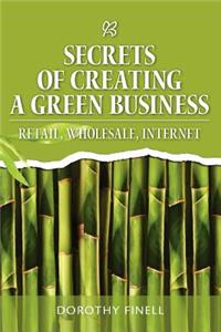 Secrets of Creating a Green Business