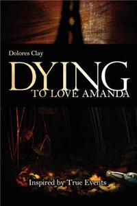 Dying To Love Amanda