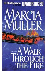 Walk Through the Fire
