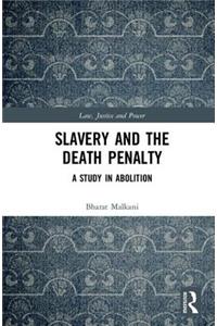 Slavery and the Death Penalty