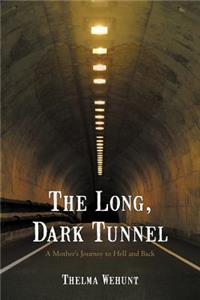 Long, Dark Tunnel
