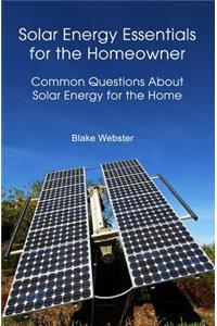 Solar Energy Essentials for the Homeowner