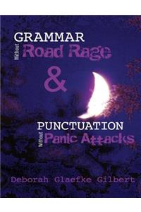 Grammar Without Road Rage & Punctuation Without Panic Attacks