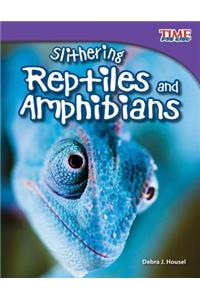 Slithering Reptiles and Amphibians (Library Bound)