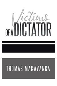 Victims of a Dictator