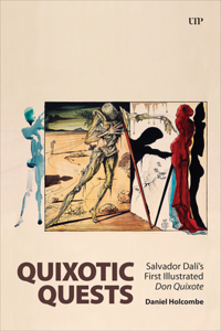 Quixotic Quests: Salvador Dalí's First Illustrated Don Quixote