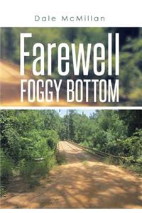 Farewell Foggy Bottom