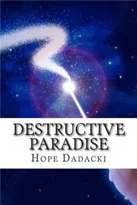 Destructive Paradise