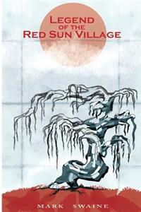 Legend of the Red Sun Village