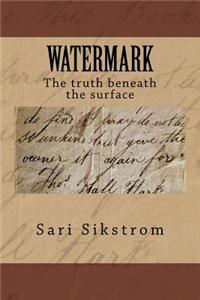Watermark The truth beneath the surface