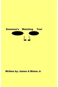 Someone's Watching you!