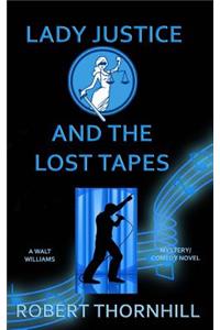 Lady Justice and the Lost Tapes