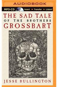 Sad Tale of the Brothers Grossbart