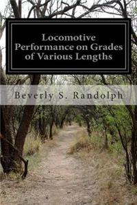 Locomotive Performance on Grades of Various Lengths