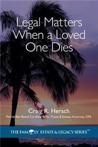 Legal Matters When a Loved One Dies