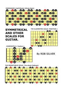 Symmetrical and Other Scales for Guitar