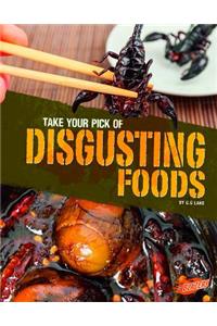 Take Your Pick of Disgusting Foods