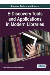 E-Discovery Tools and Applications in Modern Libraries