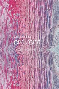 becoming present