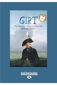 Girt: The Unauthorised History of Australia (Large Print 16pt)