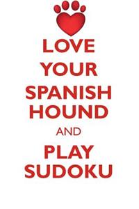 LOVE YOUR SPANISH HOUND AND PLAY SUDOKU SPANISH HOUND SUDOKU LEVEL 1 of 15