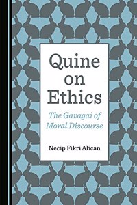 Quine on Ethics: The Gavagai of Moral Discourse