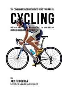 Comprehensive Guidebook to Using Your RMR in Cycling