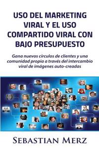 USO del Marketing Viral Y El USO Compartido Viral Con Bajo Presupuesto