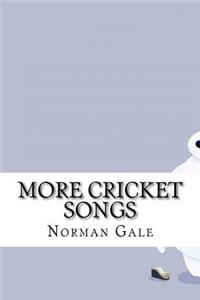 More Cricket Songs