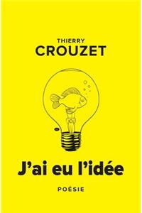 J'ai eu l'idée
