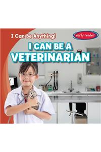 I Can Be a Veterinarian