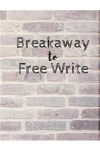 Breakaway to Free Write