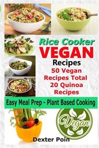 Rice Cooker Vegan Recipes - Easy Meal Prep Plant Based Cooking