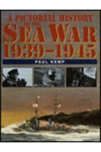 Pictorial History of the Sea War, 1939-1945