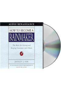 How to Become a Rainmaker