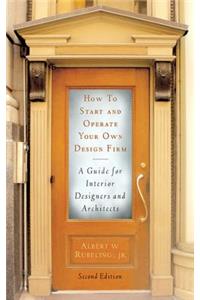 How to Start and Operate Your Own Design Firm