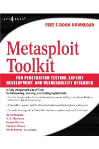 Metasploit Toolkit for Penetration Testing, Exploit Development, and Vulnerability Research