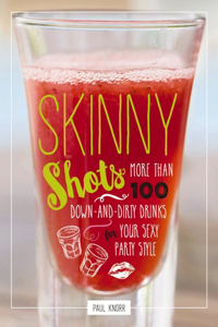 Skinny Shots