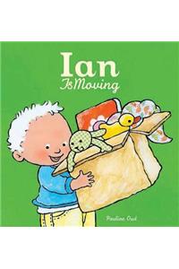 Ian Is Moving