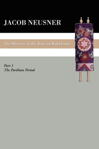 History of the Jews in Babylonia, Part 1