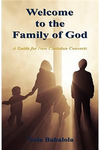 Welcome to the Family of God - A Guide for New Christian Converts